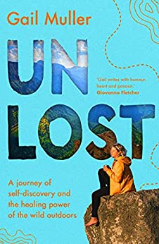 Descargar gratis Unlost: A journey of self-discovery and the healing power of the wild outdoors de Gail Muller 