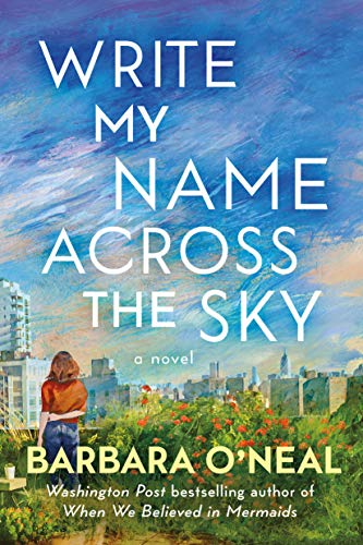 Descargar gratis Write My Name Across the Sky: A Novel de Barbara O'Neal 